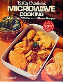 Betty Crocker's Microwave Cooking