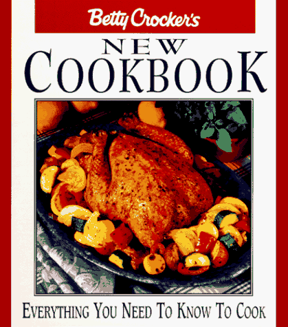 Betty Crocker's New Cookbook (8th Edition): Everything You Need to Know to Cook