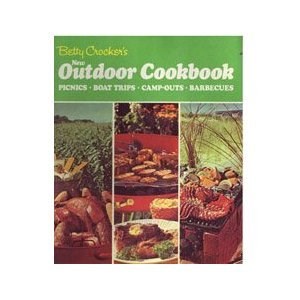 Betty Crocker's New Outdoor Cookbook