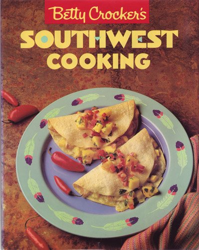 Betty Crocker's Southwest Cooking