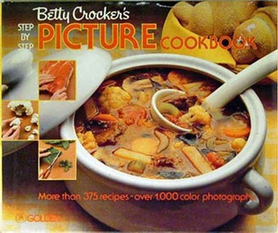 Betty Crocker's Step-By-Step Picture Cookbook