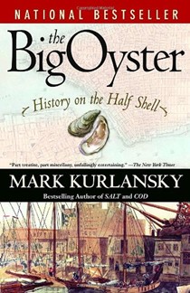 Big Oyster: History On The Half Shell