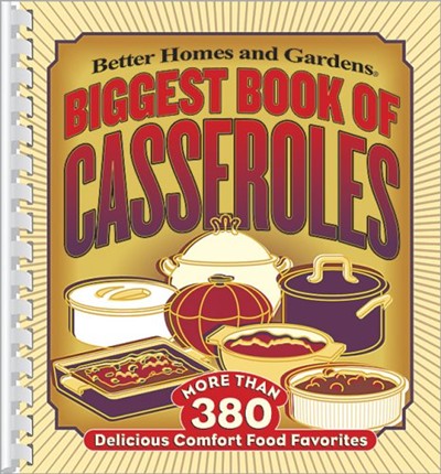 Biggest Book of Casseroles: More Than 380 Delicious Comfort Food Favourites