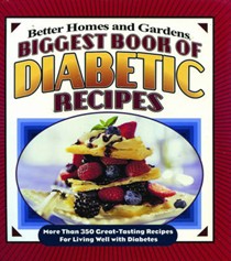 Biggest Book of Diabetic Recipes: More than 350 Great-Tasting Recipes for Living Well with Diabetes