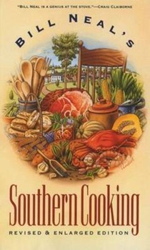 Bill Neal's Southern Cooking, Revised & Enlarged Edition