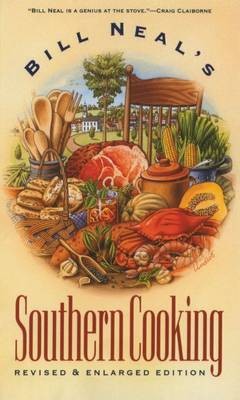 Bill Neal's Southern Cooking, Revised & Enlarged Edition