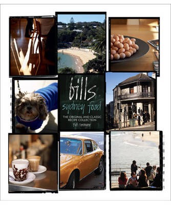 Bills Sydney Food / Bills Breakfast, Lunch and Dinner