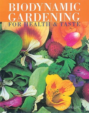 Biodynamic Gardening: For Health And Taste