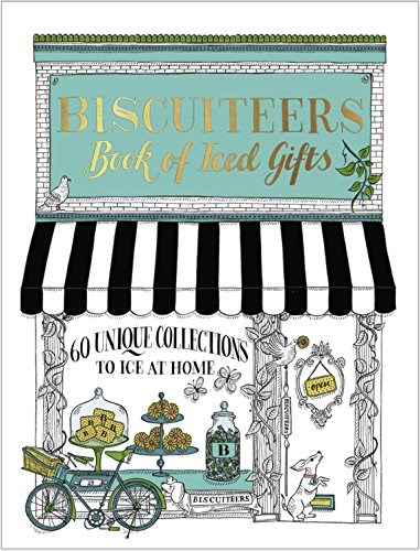 Biscuiteers Book of Iced Gifts: 60 Unique Collections to Ice at Home