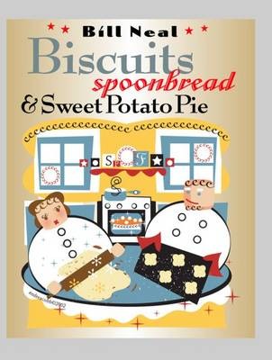 Biscuits, Spoonbread and Sweet Potato Pie