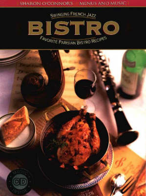 Bistro: Favorite Parisian Bistro Recipes, Swinging French Jazz