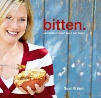 Bitten.: Unpretentious Recipes from a Food Blogger