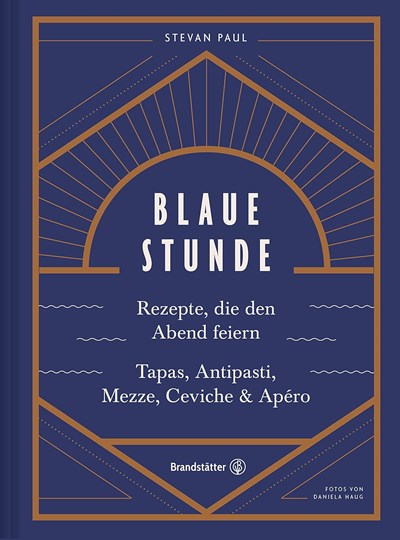 Blaue Stunde: Rezepte, die den Abend feiern