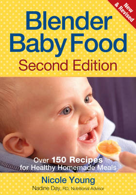 Blender Baby Food: Over 150 Recipes for Healthy