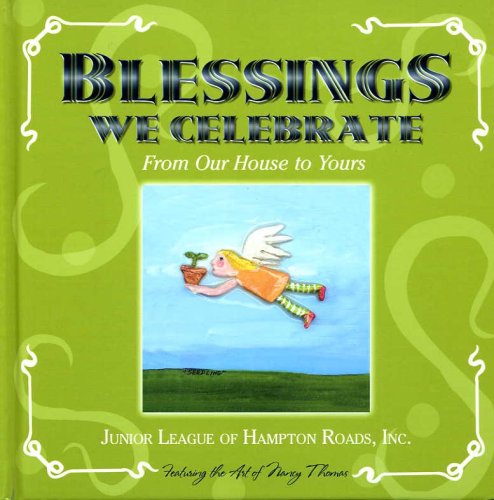 Blessings We Celebrate: From Our House to Yours