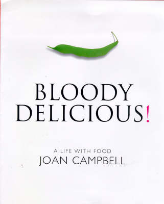 Bloody Delicious: A Life with Food