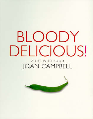 Bloody Delicious: A Life with Food