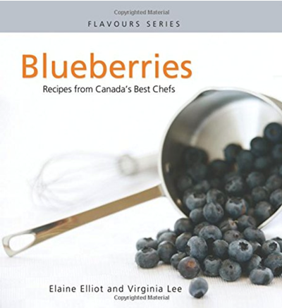 Blueberries (Flavours Series): Recipes from Canada's Best Chefs