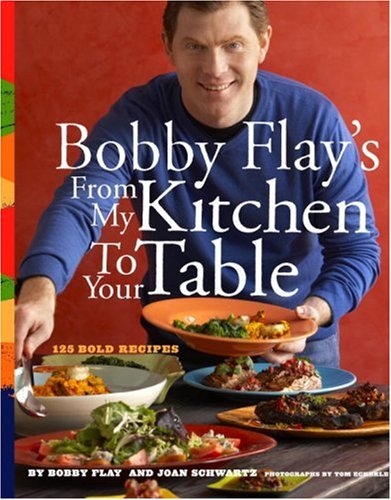 Bobby Flay's From My Kitchen to Your Table