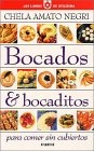 Bocados & Bocaditos: Para Comer Sin Cubiertos