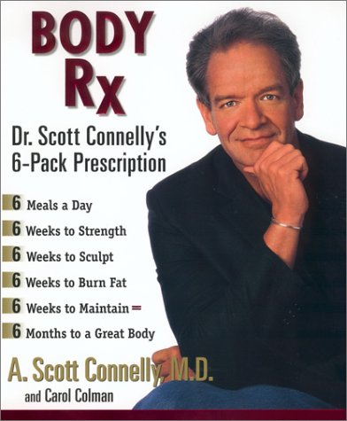 Body Rx: Dr.Scott Connelly's 6-Pack Prescription