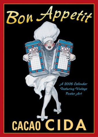 Bon Appetit 2005 Calendar: Featuring Vintage Poster Art