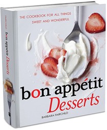 Bon Appétit Desserts: The Cookbook for All Things Sweet and Wonderful