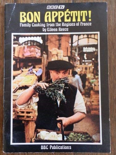 Bon appe´tit!: Family cooking from the regions of France