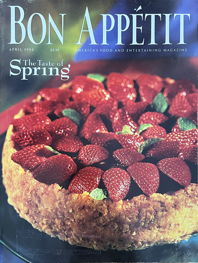 Bon Appétit Magazine: April 1993: The Taste of Spring