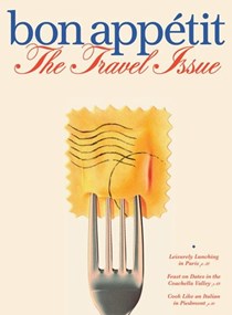 Bon Appétit Magazine, April 2022: The Travel Issue