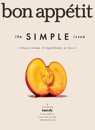 Bon Appétit Magazine, August 2017: The Simple Issue