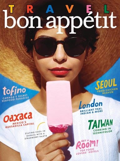 Bon Appétit Magazine, May 2017: The Travel Issue