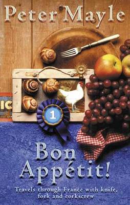 Bon Appetit!: Travels Through France with Knife, Fork and Corkscrew