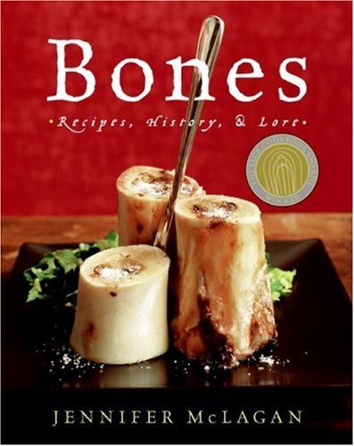 Bones: Recipes, History and Lore