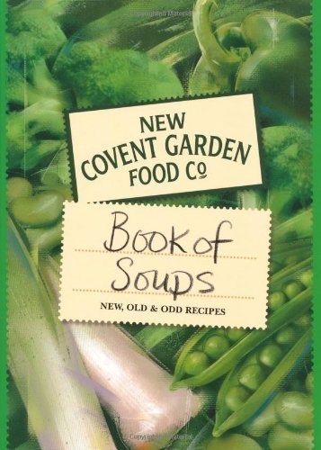 Book of Soups: New, Old & Odd Recipes