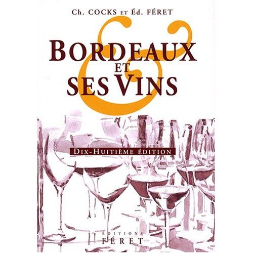 Bordeaux & Its Wines