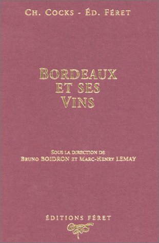 Bordeaux Et Ses Vins