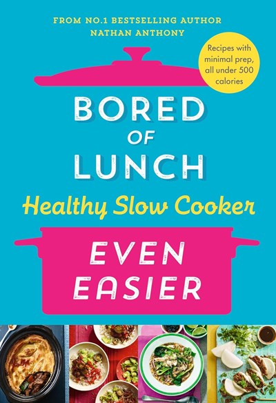Bored of Lunch - Healthy Slow Cooker Even Easier