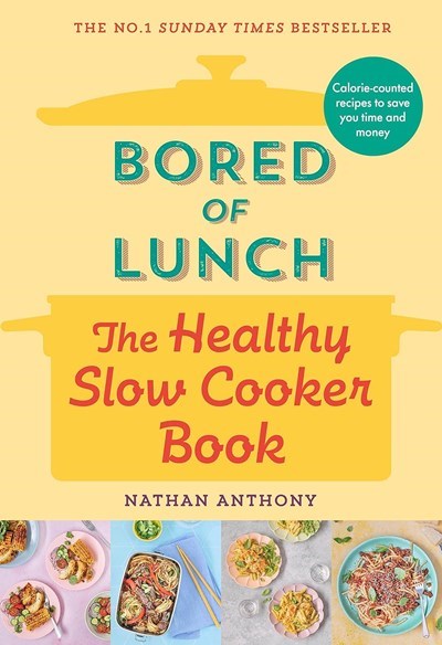 Bored of Lunch - The Healthy Slow Cooker Book
