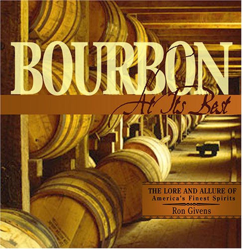 Bourbon at Its Best: From Bootleg to Small-Batch Boutique