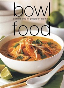Bowl Food - Comfort Food for People on the Move