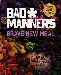 Brave New Meal: Fresh as F*ck Food for Every Table: A Vegan Cookbook: International Edition