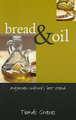 Bread and Oil: Majorcan Culture's Last Stand