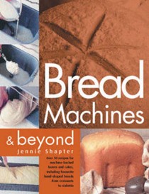 Bread Machines and Beyond