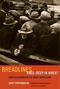 Breadlines Knee-Deep in Wheat: Food Assistance in the Great Depression (California Studies in Food and Culture)