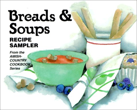 Breads & Soups: Recipe Sampler