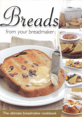 Breads From Your Breadmaker