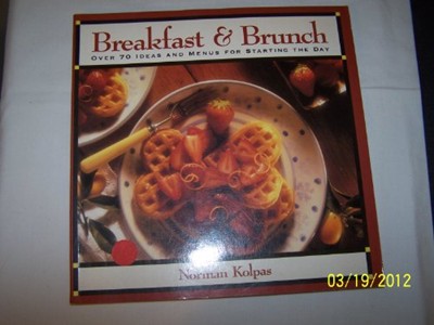 Breakfast & Brunch: Over 70 Ideas and Menus for Starting the Day
