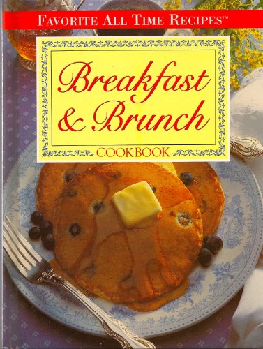 Breakfast and Brunch Cookbook (Favorite All Time Recipes Series)