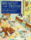 Breakfast With Friends: Seasonal Menus to Celebrate the Morning